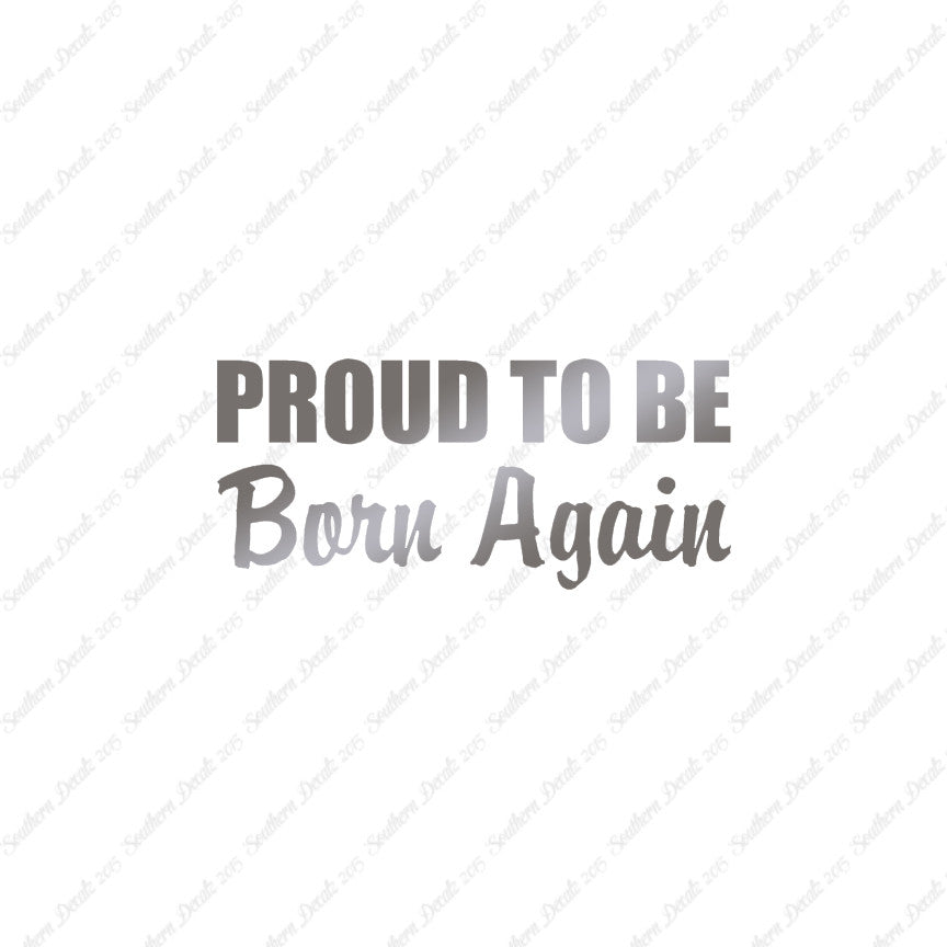 Proud To Be Born Again