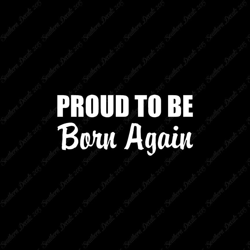 Proud To Be Born Again
