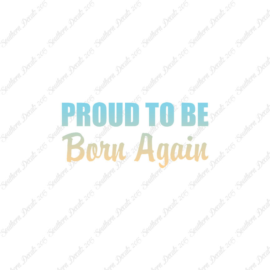 Proud To Be Born Again
