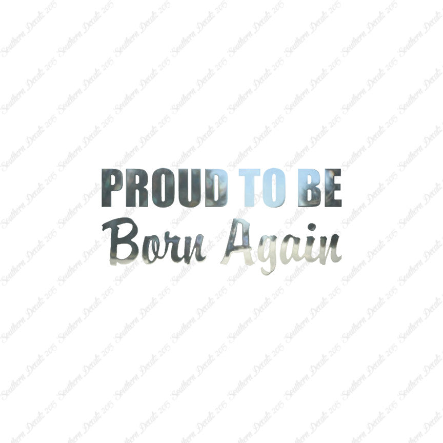 Proud To Be Born Again