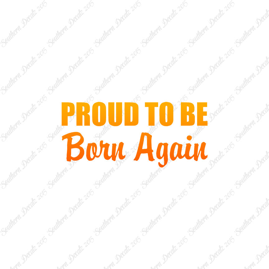 Proud To Be Born Again