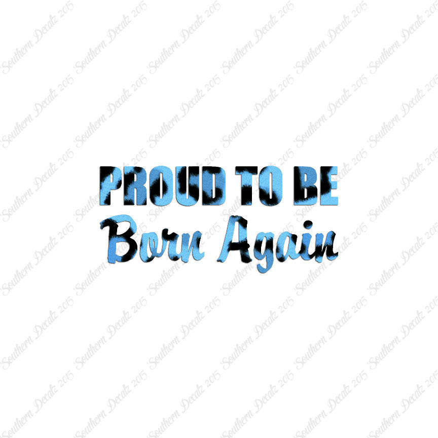 Proud To Be Born Again