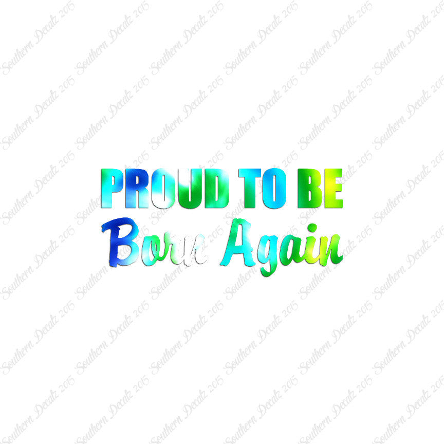 Proud To Be Born Again