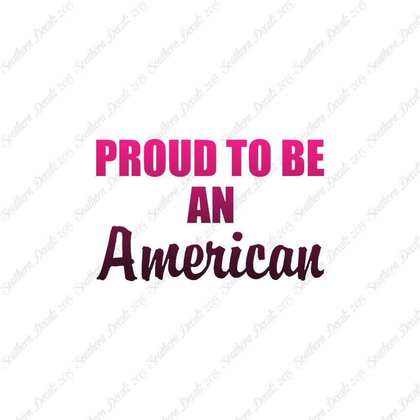 Proud To Be American