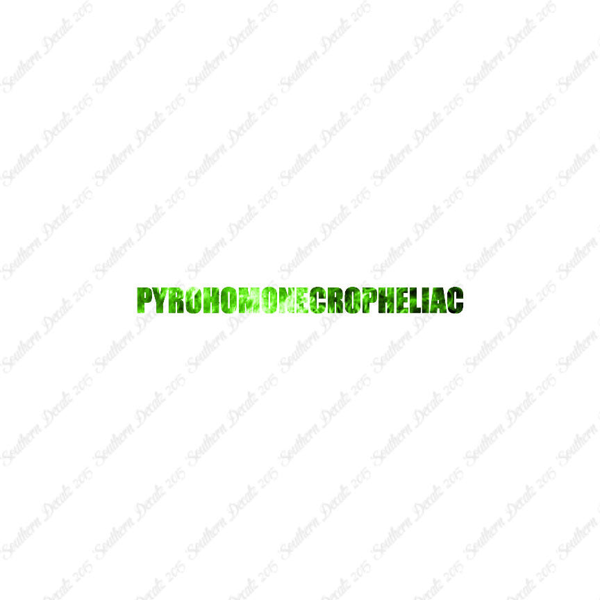 Pyrohomonecropheliac