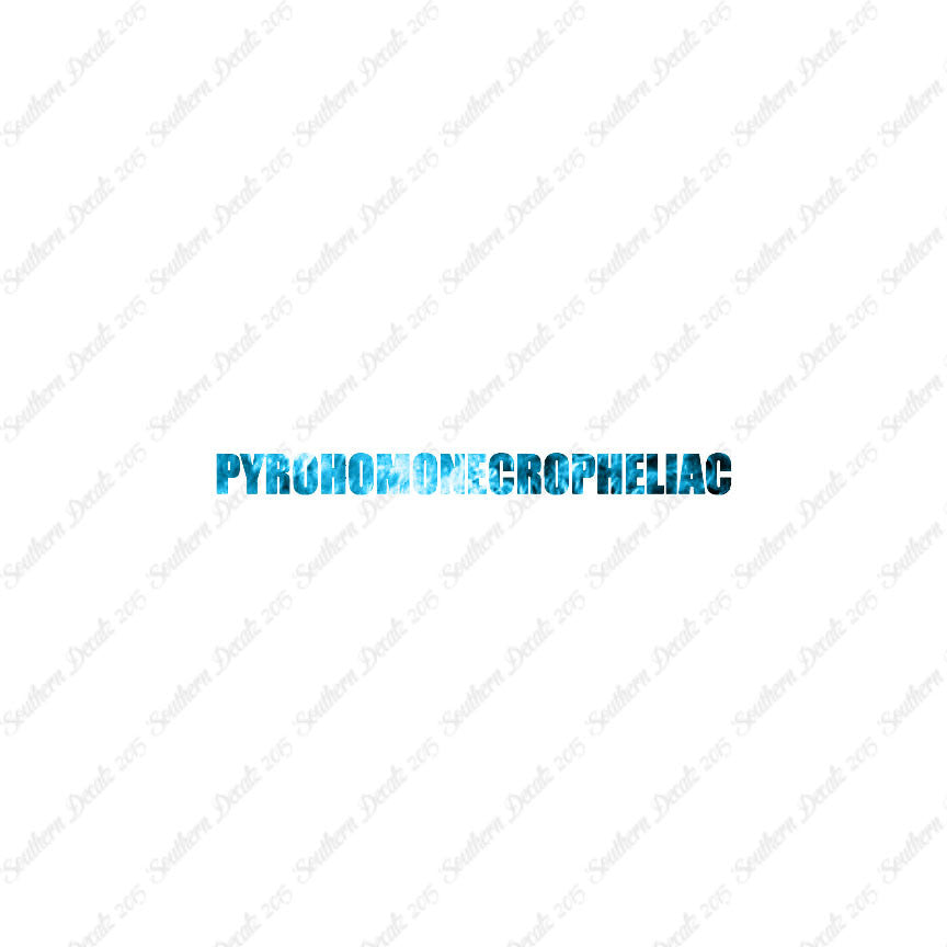 Pyrohomonecropheliac