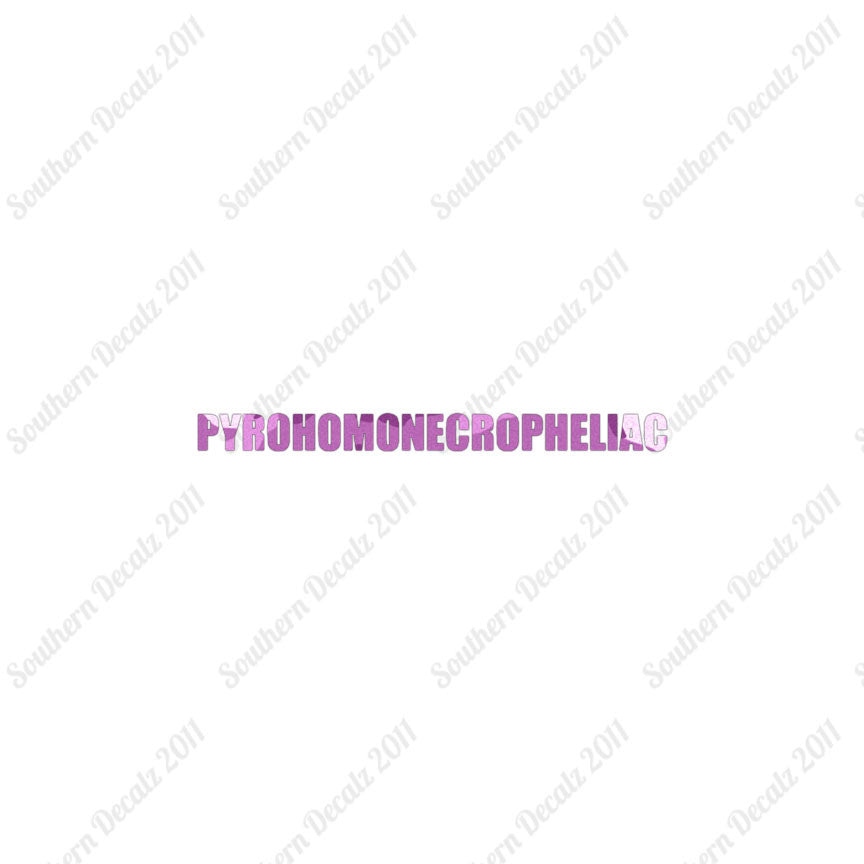Pyrohomonecropheliac