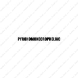 Pyrohomonecropheliac