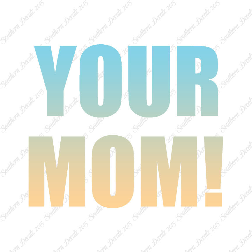 Your Mom