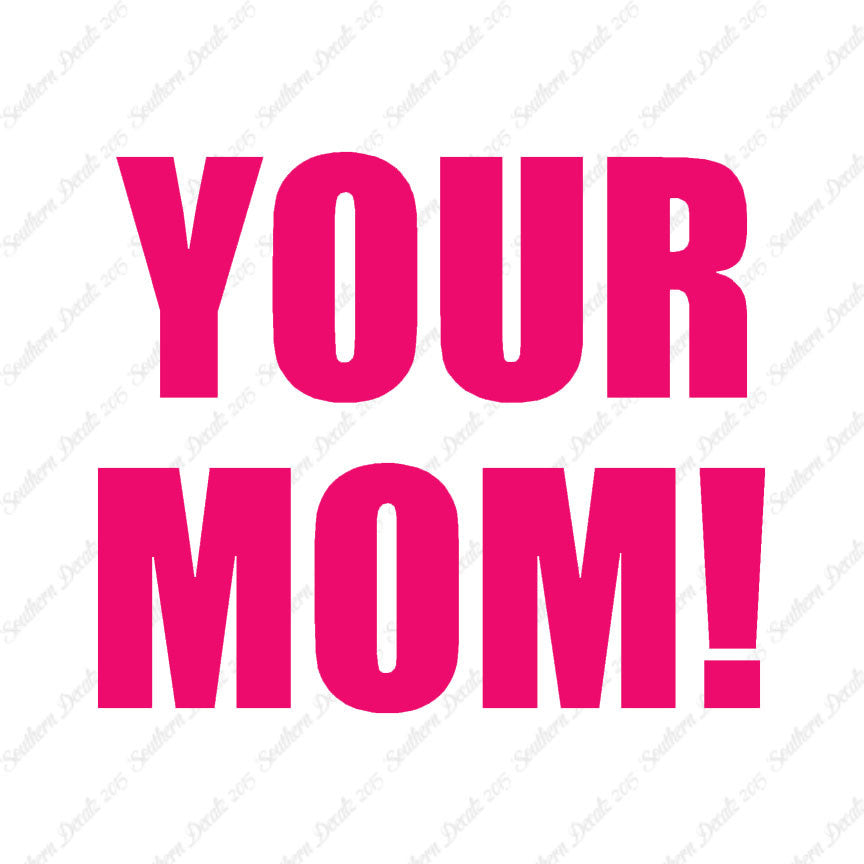 Your Mom