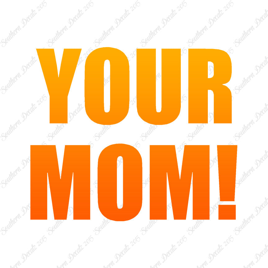 Your Mom