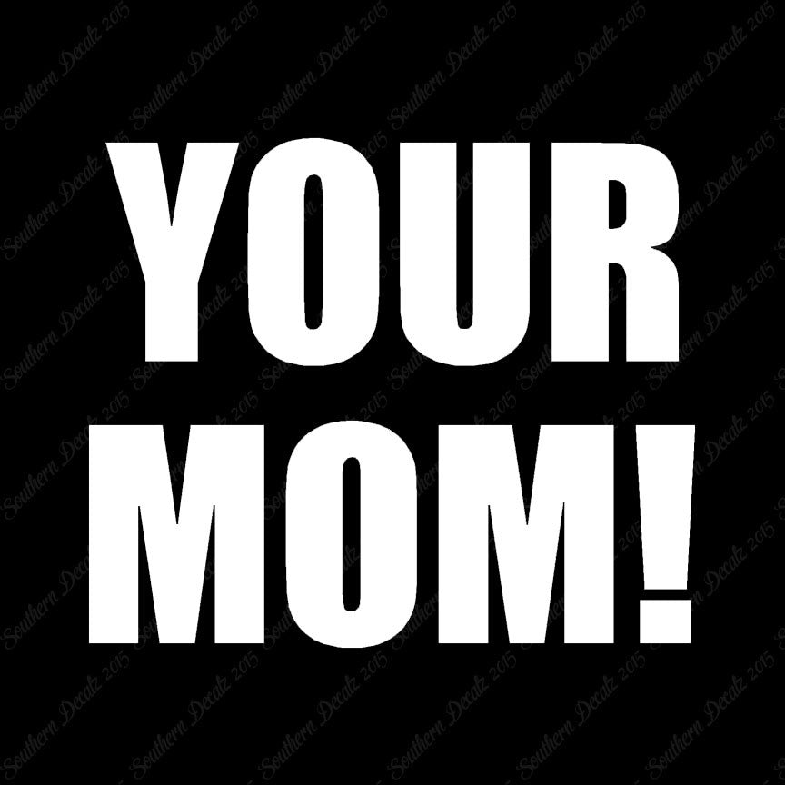 Your Mom