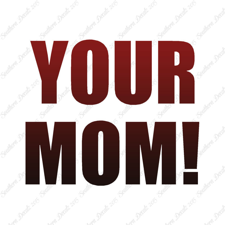Your Mom