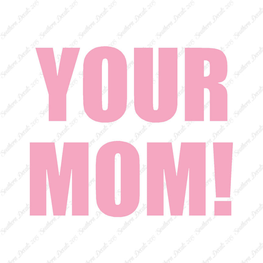 Your Mom