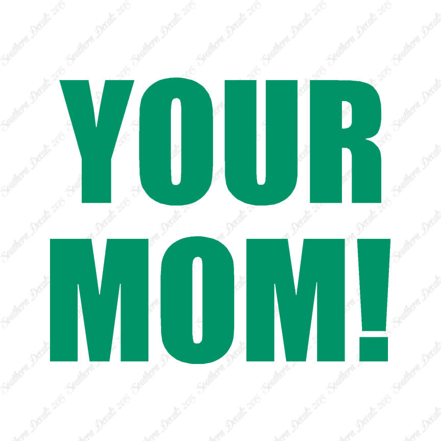 Your Mom