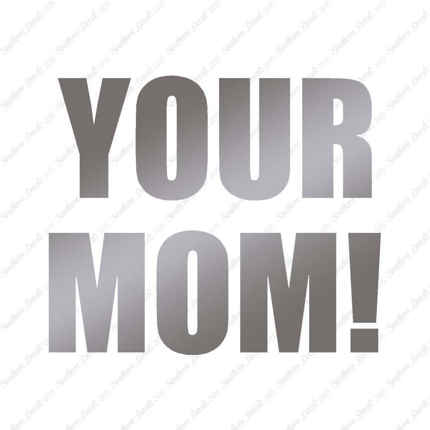 Your Mom