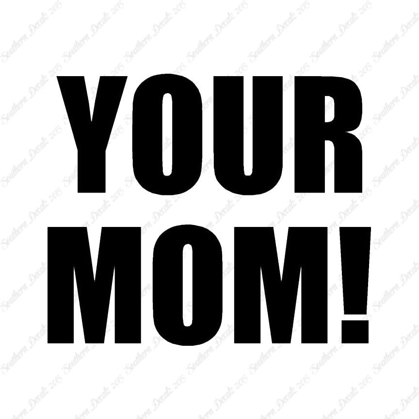Your Mom