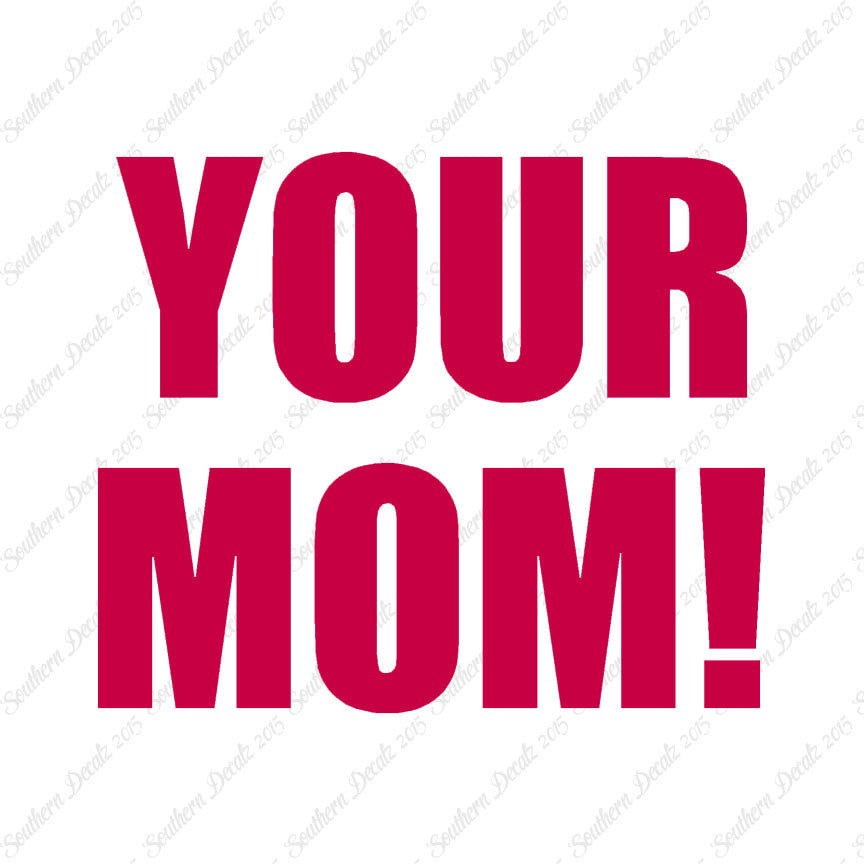Your Mom