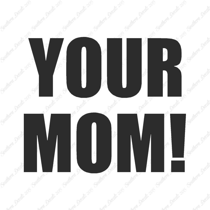 Your Mom