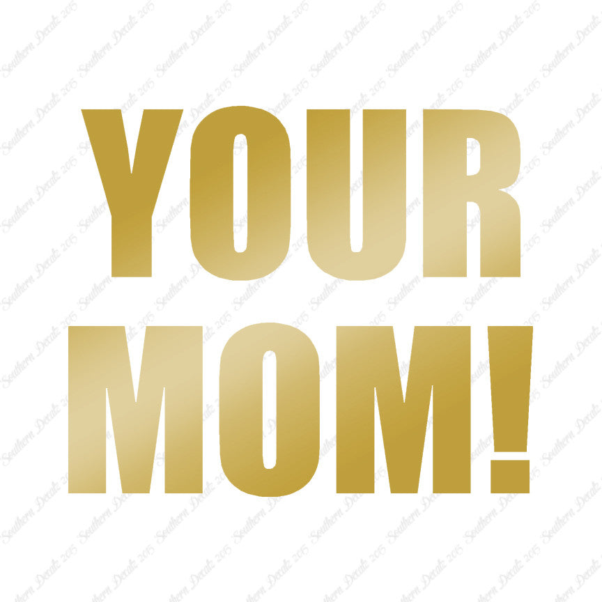 Your Mom