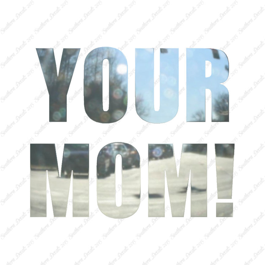 Your Mom