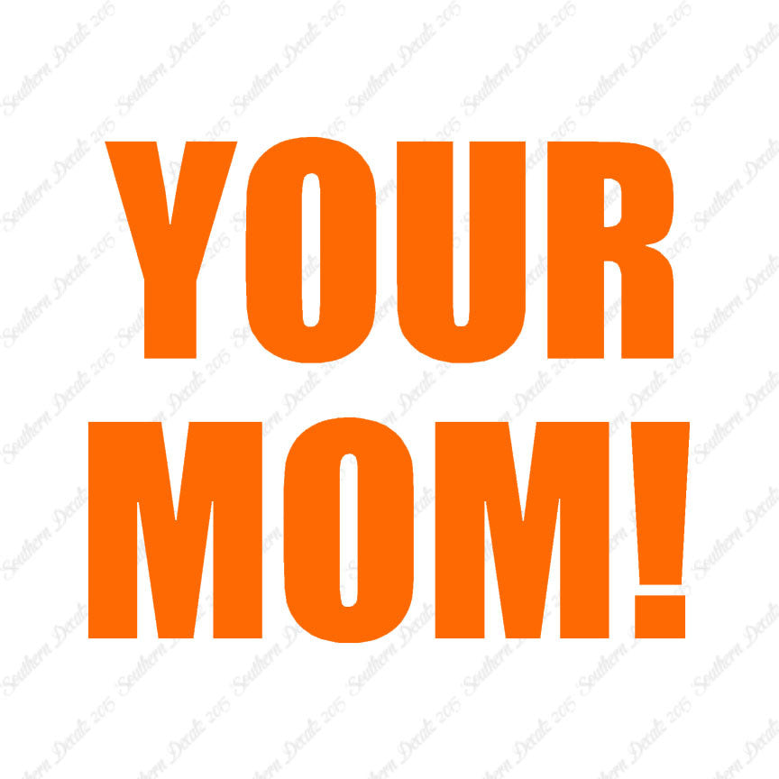 Your Mom