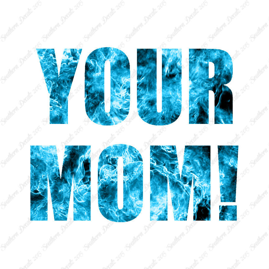 Your Mom