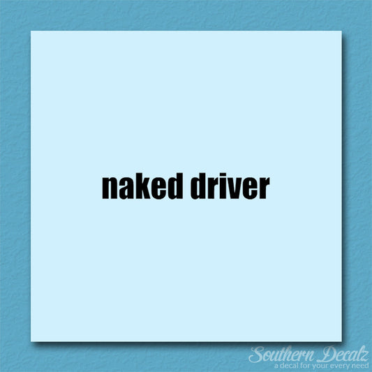 Naked Driver