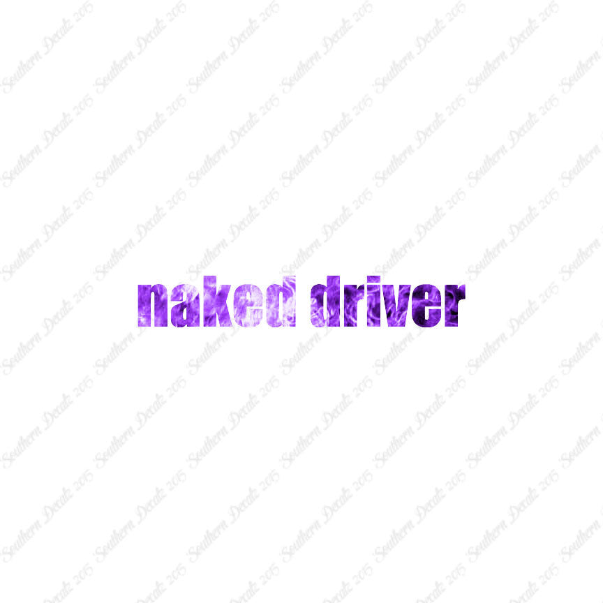 Naked Driver