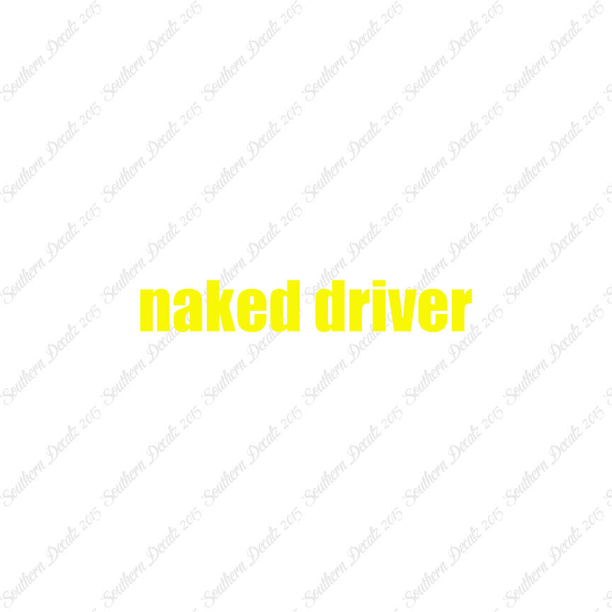 Naked Driver