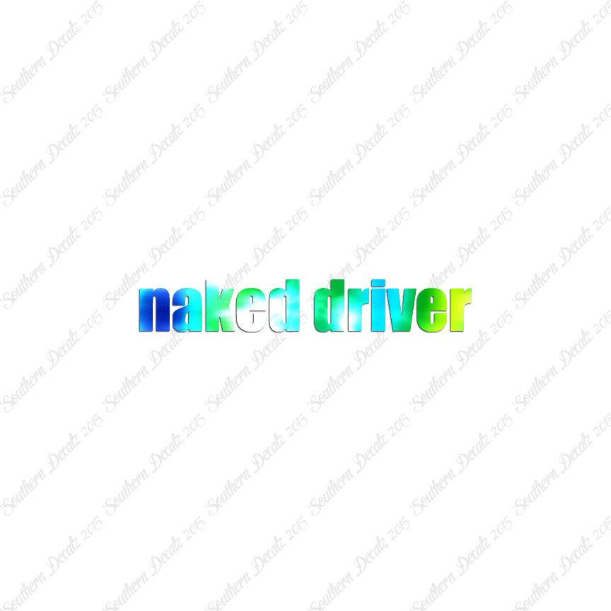 Naked Driver