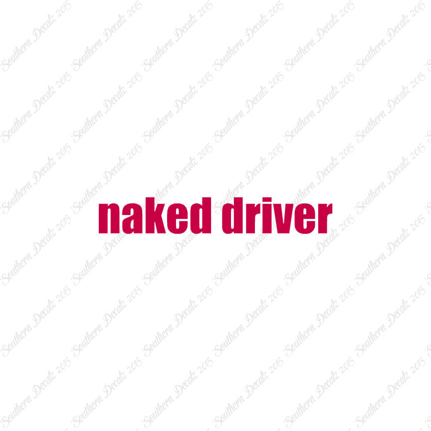 Naked Driver