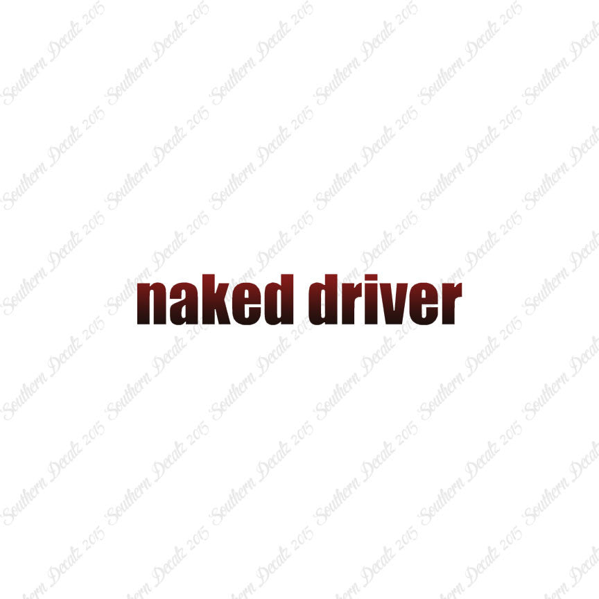 Naked Driver