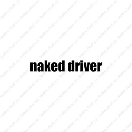 Naked Driver