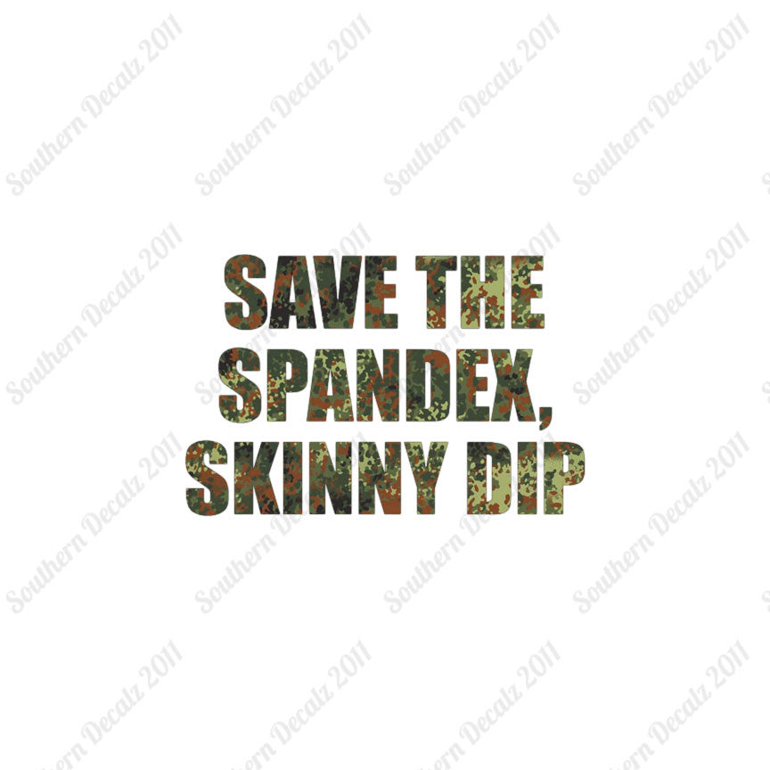 Save Spandex Skinny Dip