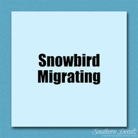 Snowbird Migrating