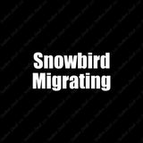Snowbird Migrating