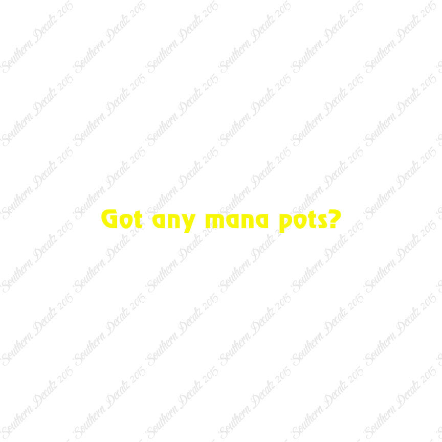 Got Any Mana Pots