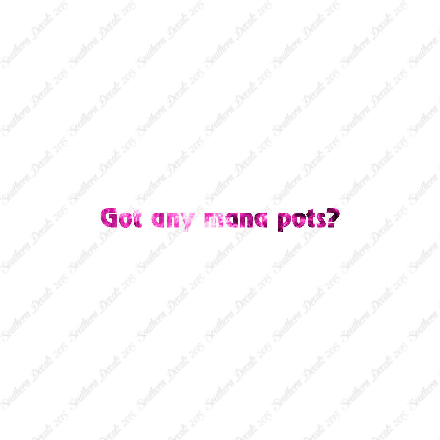 Got Any Mana Pots