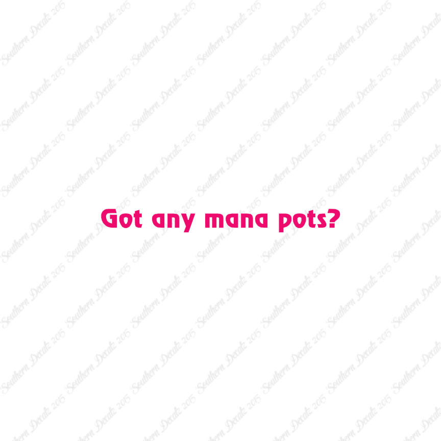 Got Any Mana Pots