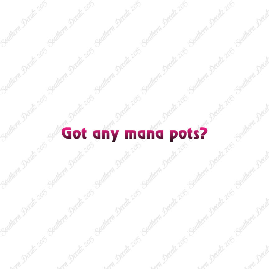 Got Any Mana Pots
