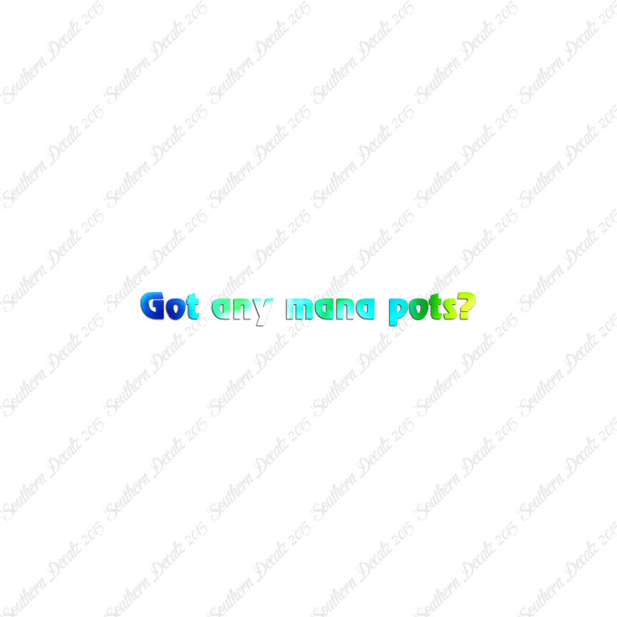 Got Any Mana Pots