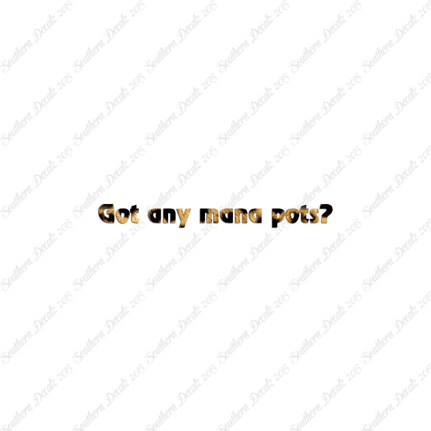 Got Any Mana Pots