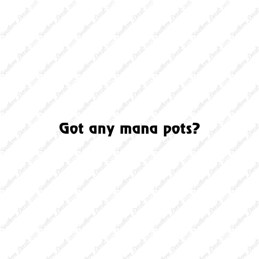 Got Any Mana Pots