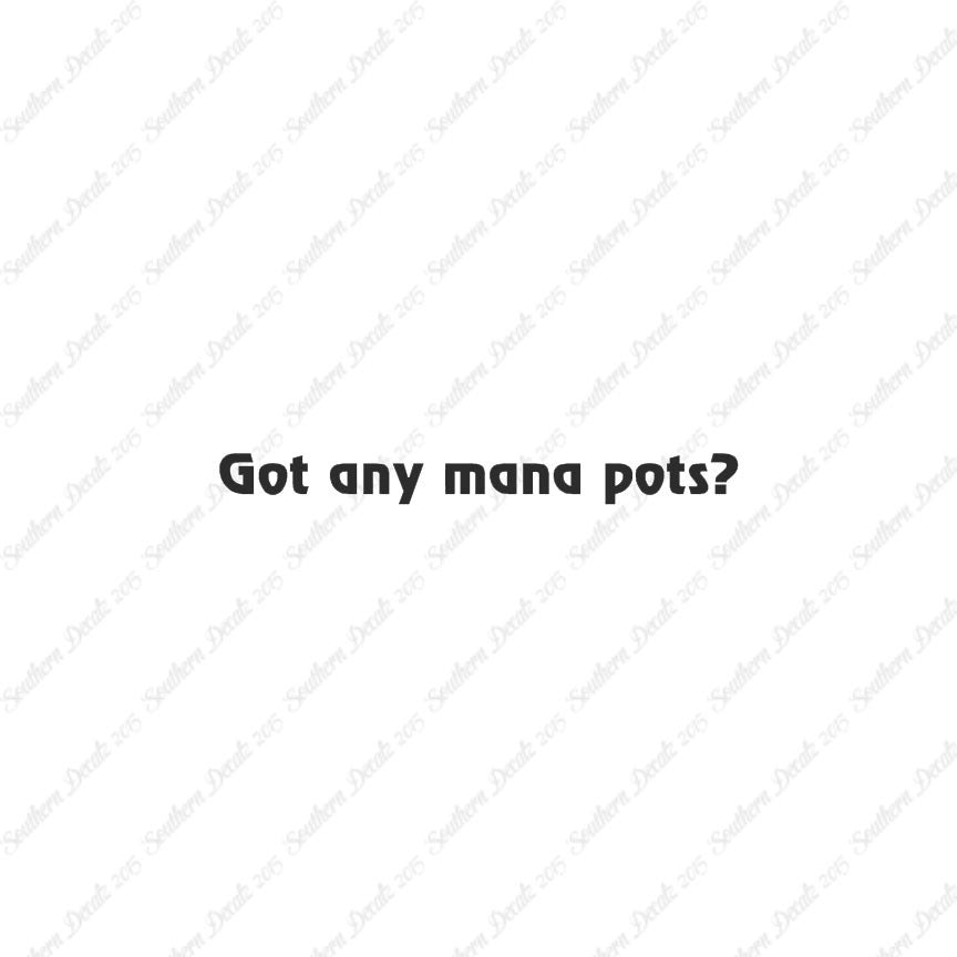 Got Any Mana Pots