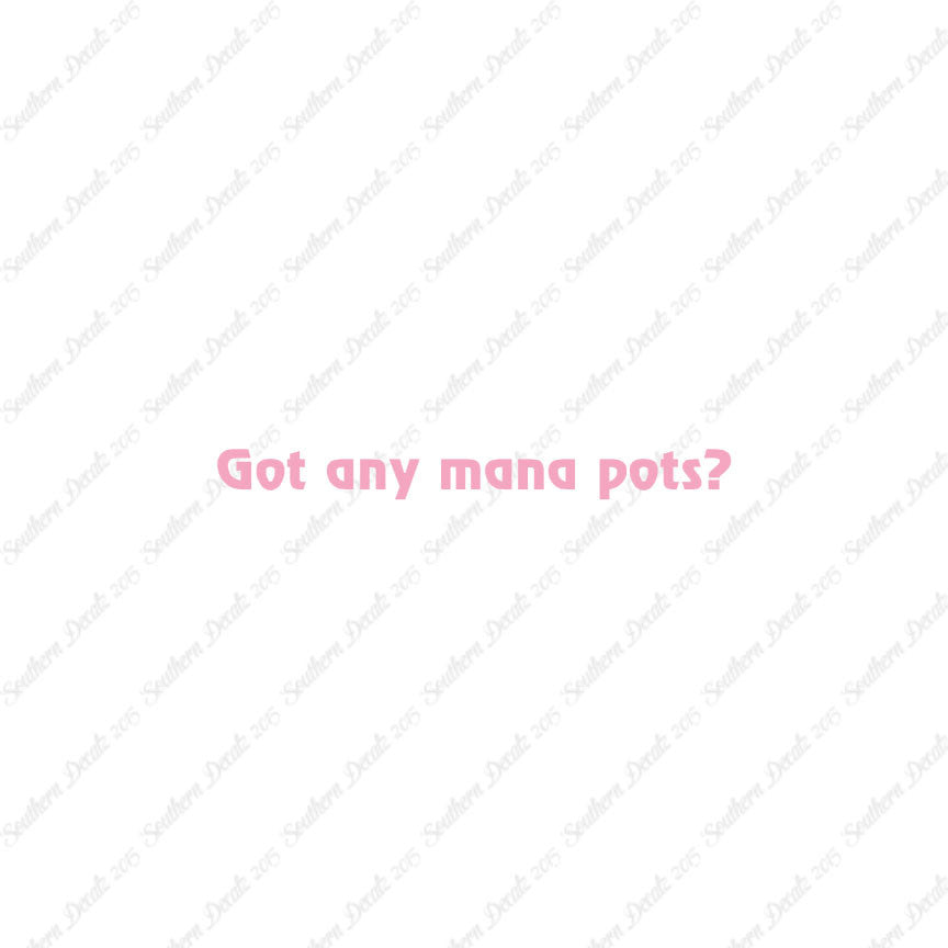 Got Any Mana Pots