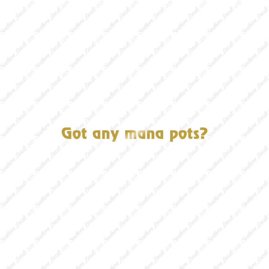 Got Any Mana Pots