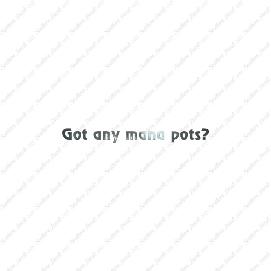 Got Any Mana Pots