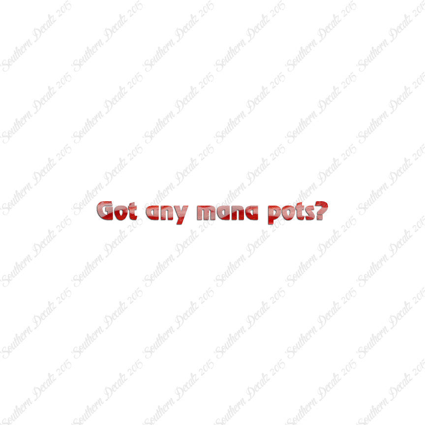 Got Any Mana Pots