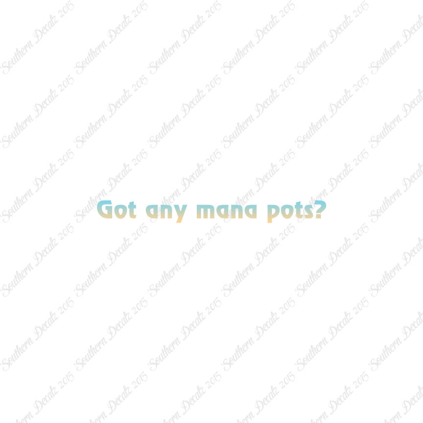 Got Any Mana Pots